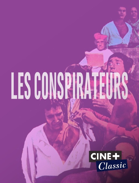 Ciné+ Classic - Les conspirateurs