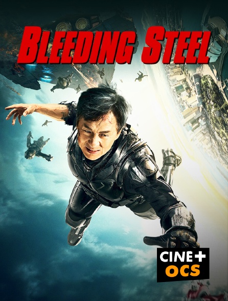 CINÉ Cinéma - Bleeding Steel