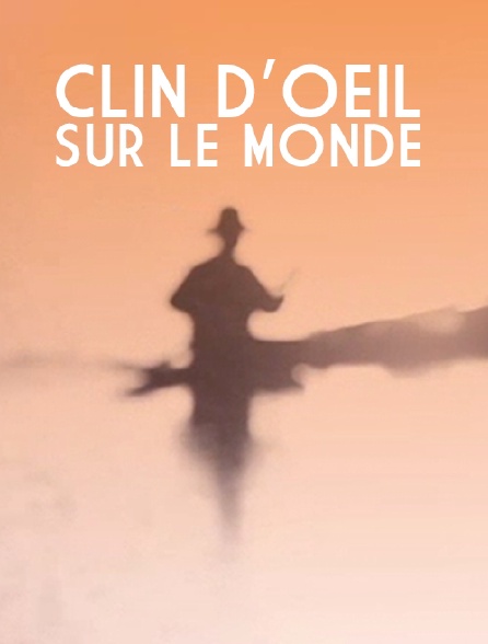 Clin d'oeil sur le monde