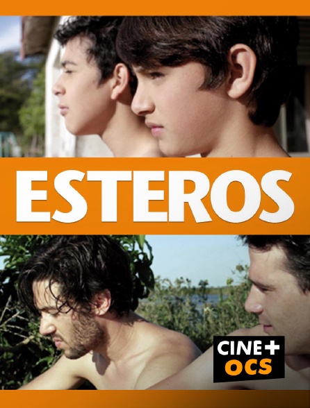 CINÉ Cinéma - Esteros en replay