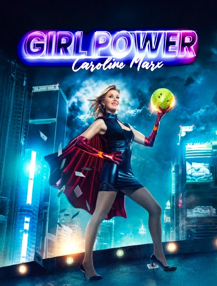 Caroline Marx : GirlPower