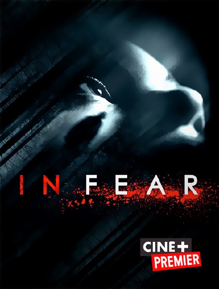 Ciné+ Premier - In Fear