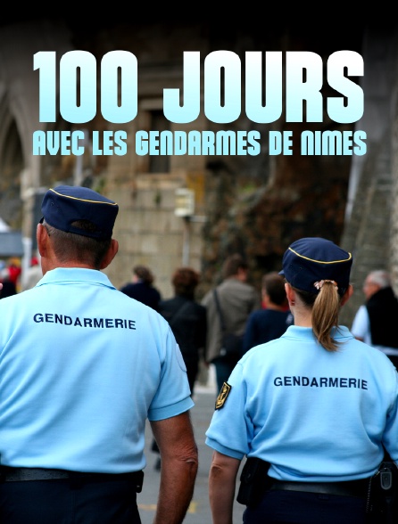 100 jours avec les gendarmes de Nîmes