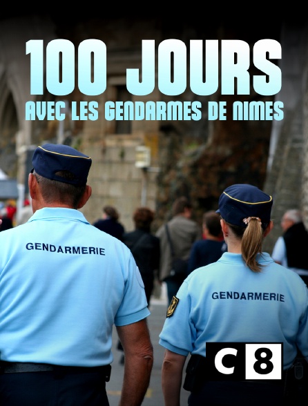 C8 - 100 jours avec les gendarmes de Nîmes