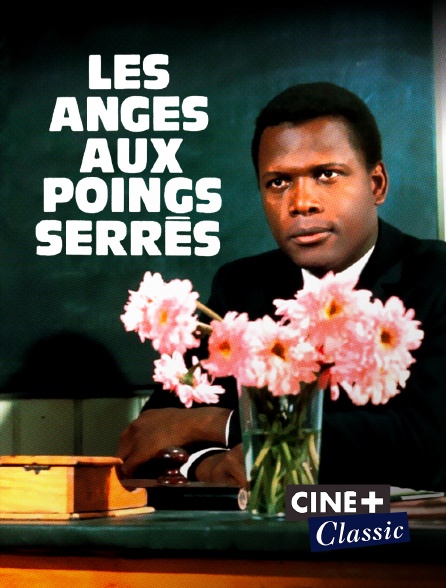 Ciné+ Classic - Les anges aux poings serrés