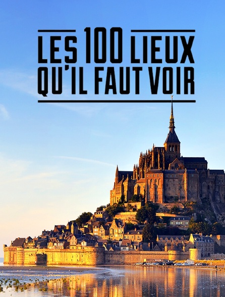Les 100 lieux qu'il faut voir
