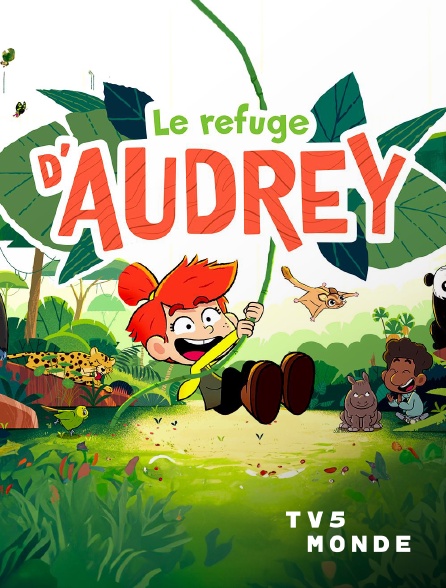 TV5MONDE - Le refuge d'Audrey
