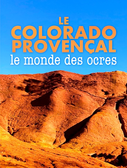 Le Colorado provençal : le monde des ocres