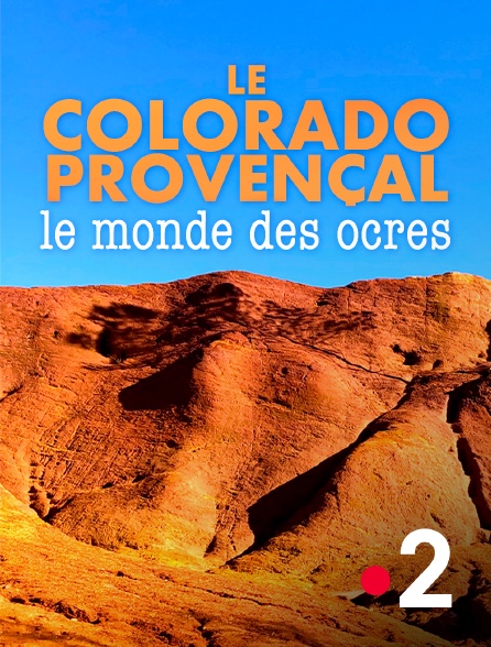 France 2 - Le Colorado provençal : le monde des ocres