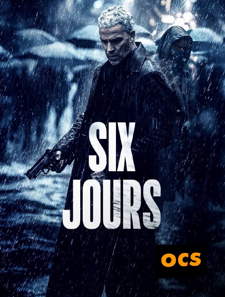 OCS - Six jours