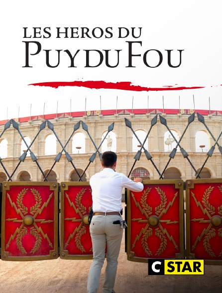 CSTAR - Les héros du Puy du Fou
