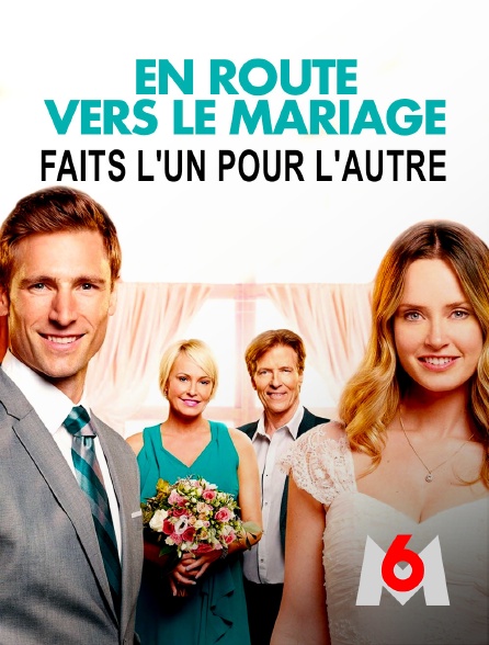 M6 - En route vers le mariage : faits l'un pour l'autre