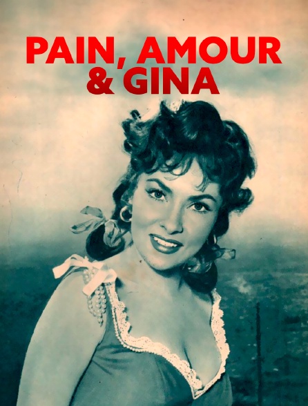 Pain, amour Et Gina