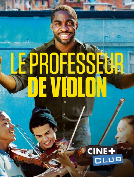 Ciné+ Club - Le professeur de violon