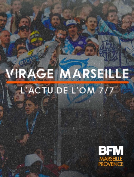 BFM Marseille Provence - Virage Marseille