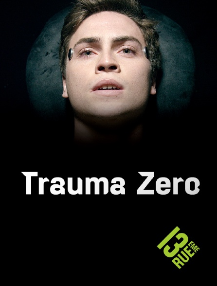 13EME RUE - Trauma zero