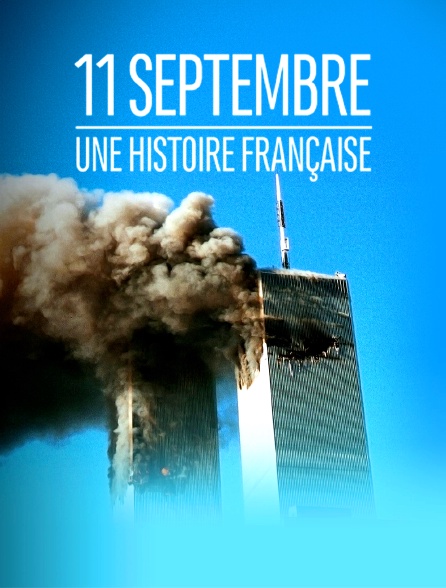 11 septembre, une histoire française