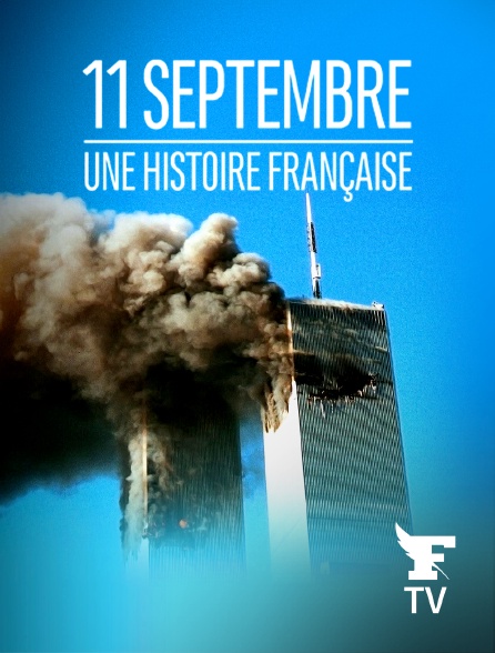 Le Figaro TV - 11 septembre, une histoire française