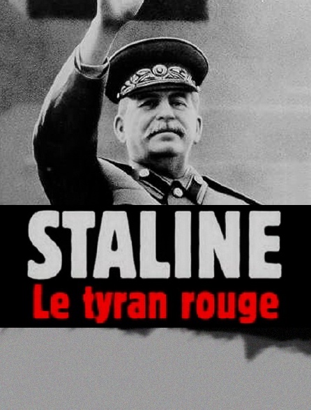 Staline, le tyran rouge