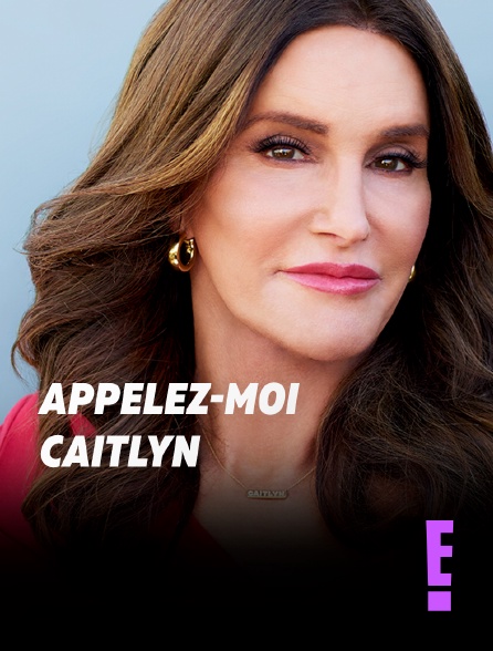 E! - Appelez-moi Caitlyn