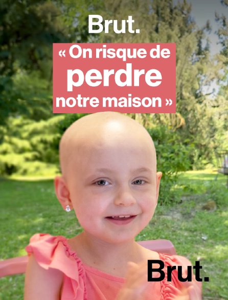 Brut - Le cri d'alarme des parents de Lilwenn, atteinte d'un cancer en replay
