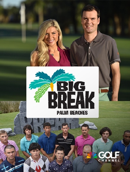 Golf Channel - Big Break Palm Beaches