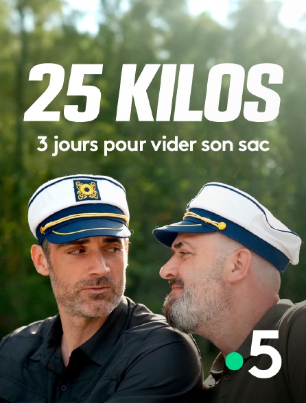 France 5 - 25 kilos : 3 jours pour vider son sac