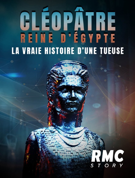 RMC Story - Cléopâtre reine d'Egypte : la vraie histoire d'une tueuse