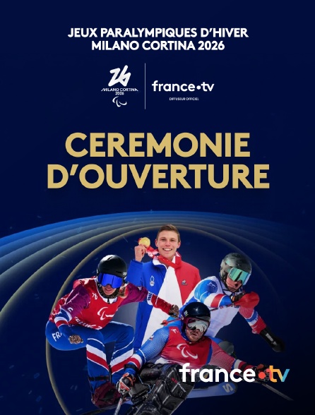 france.tv - Jeux paralympiques de Milan-Cortina 2026 : Cérémonie d'ouverture en replay