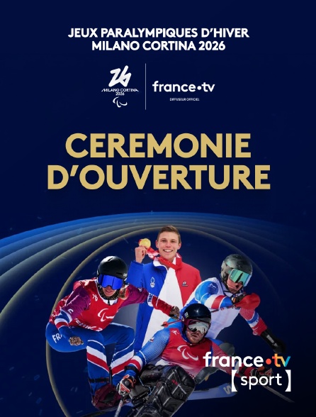 France.tv Sport - Jeux paralympiques de Milan-Cortina 2026 : Cérémonie d'ouverture