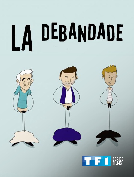 TF1 Séries Films - La débandade