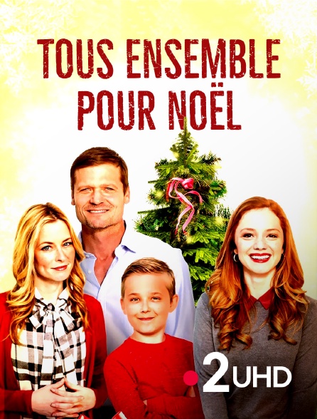 France 2 UHD - Tous ensemble pour Noël