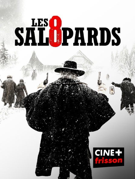 CINE+ Frisson - Les 8 Salopards