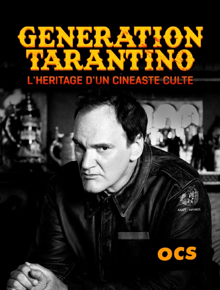OCS - Génération Tarantino, l'héritage d'un cinéaste culte