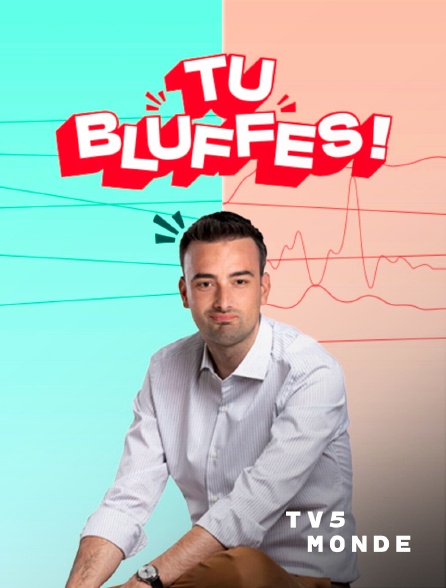 TV5MONDE - Tu bluffes