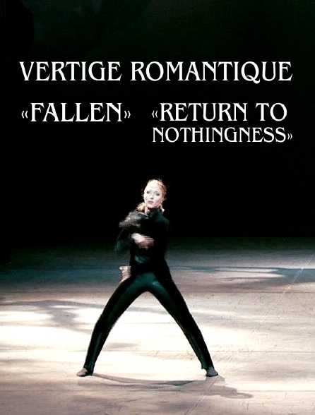 Vertige Romantique : «Fallen», «Return to Nothingness»