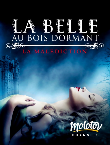 Molotov Channels - La Belle au bois dormant : la malédiction