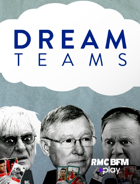 RMC BFM Play - Dream teams