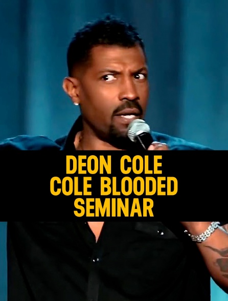 Deon Cole : Cole Blooded Seminar