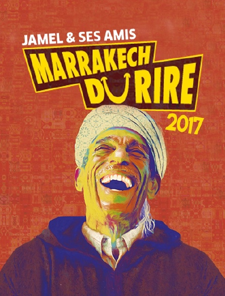 Jamel et ses amis au Marrakech du rire 2017