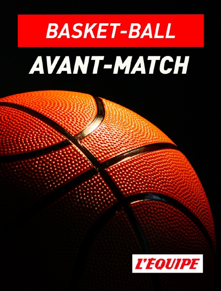 L'Equipe - Basket-ball - Avant-match