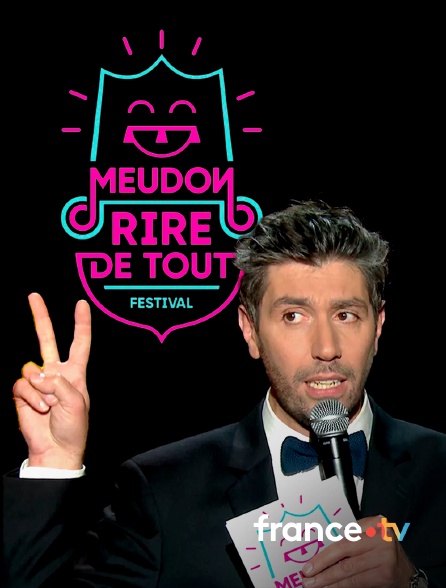 france.tv - Festival Meudon Rire de tout en replay