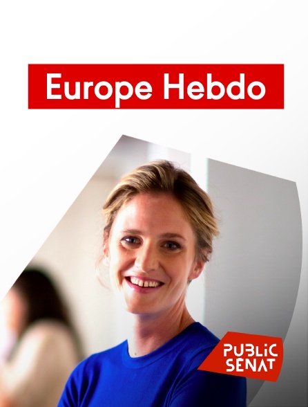 Public Sénat - Europe hebdo