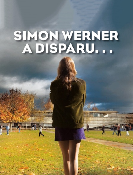 Simon Werner a disparu...