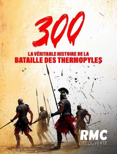 RMC Découverte - 300 : la véritable histoire de la bataille des Thermopyles