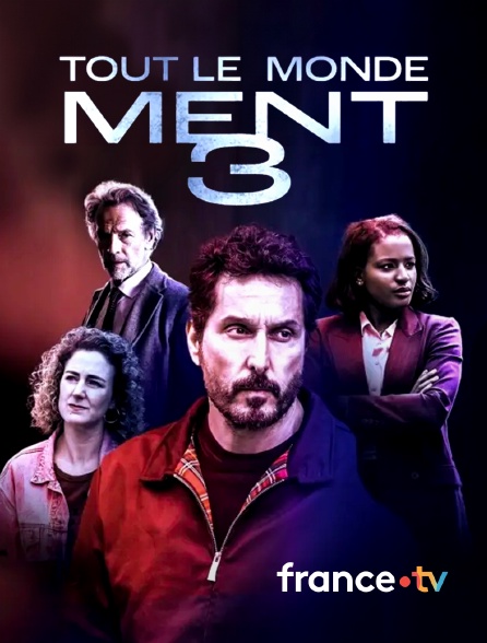 france.tv - Tout le monde ment 3