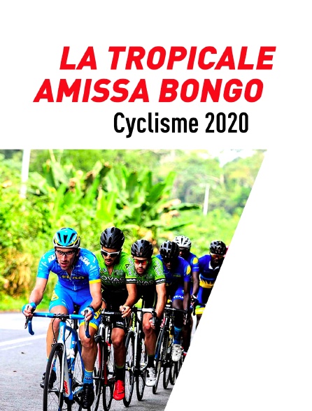 La Tropicale Amissa Bongo 2020 en streaming gratuit