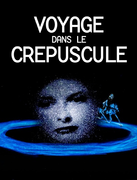 Voyage dans le crépuscule