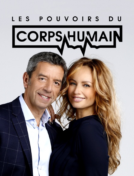 Les pouvoirs extraordinaires du corps humain - 03/09/2023 à 21h02