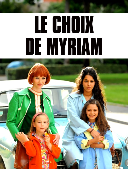 Le choix de Myriam